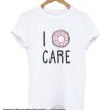 I Donut Care smooth T Shirt