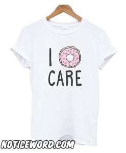 I Donut Care smooth T Shirt