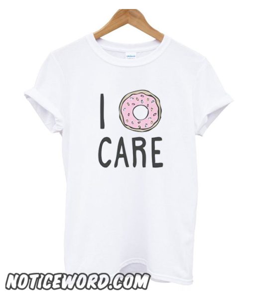 I Donut Care smooth T Shirt