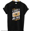 I Used To Be Alive smooth T shirt