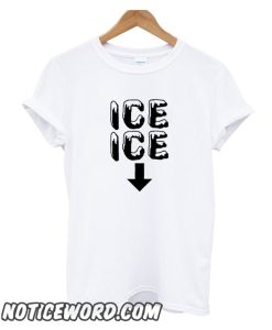 Ice Ice Baby smooth T-Shirt