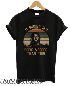 It doesn’t get Eddie Vedder than this smooth T-Shirt