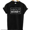 It s All About Money smooth T Shirt