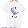 Its A trap smooth T Shirt