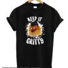 Keep It Gritty smooth T-Shirt