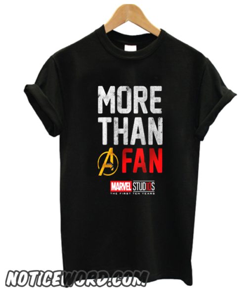 More than a Fan smooth T Shirt