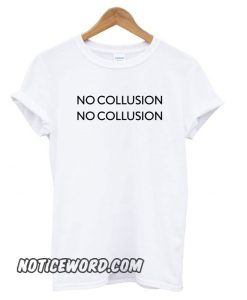 No Collusion No Collusion smooth T shirt