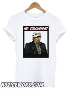 No Collusion smooth T shirt