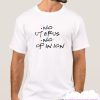 No uterus no opinion smooth T-Shirt