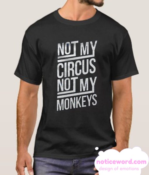 Not My Monkeys smooth T Shirt