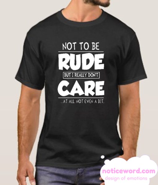 Not to be Rude smooth T-Shirt