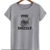 Pho Shizzle smooth T-Shirt