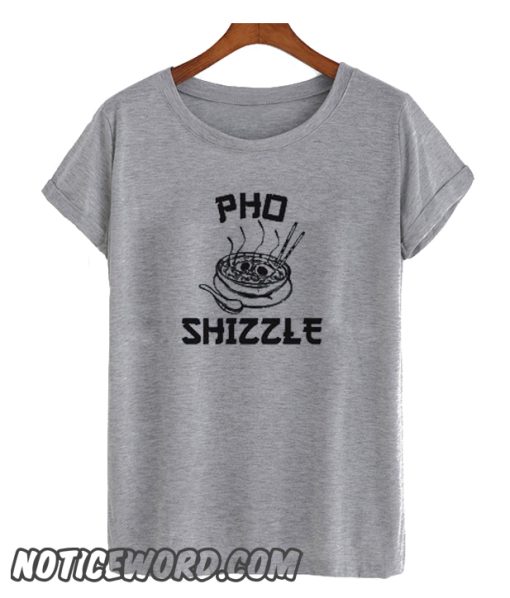 Pho Shizzle smooth T-Shirt