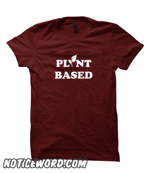 Plant Based smooth T-Shirt