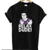 RELAX DUDE smooth T-Shirt