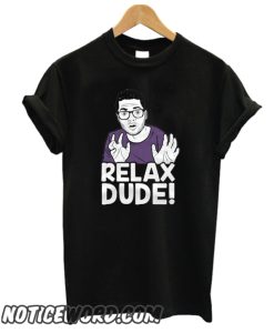 RELAX DUDE smooth T-Shirt