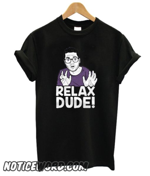 RELAX DUDE smooth T-Shirt