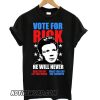 Rick Astley for President Never Gonna Give You Up smooth T shirt