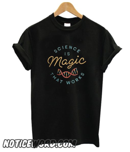 SCIENCE IS MAGIC smooth T SHIRT