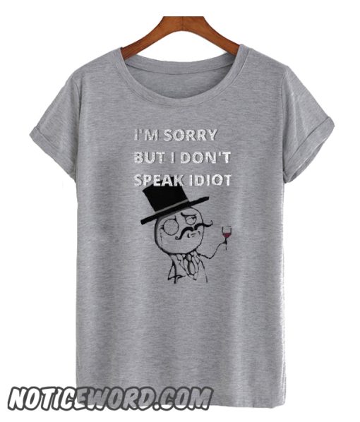 Sarcasm At It's Best smooth T Shirt