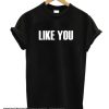 Savannah Guthrie Like You smooth T-Shirt