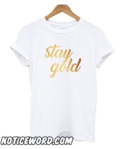 Stay Gold smooth t-shirt