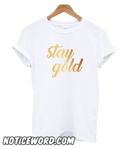 Stay Gold smooth t-shirt