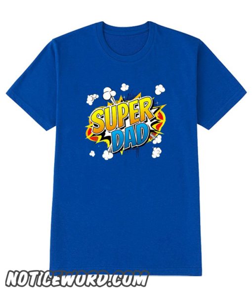 Super Dad smooth T Shirt