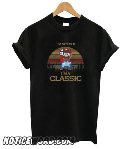 Super Mario Vintage – I’m Not Old I’m A Classic smooth T-Shirt