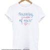 Teaching Is A Work Of Heart smooth T-Shirt