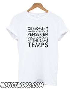 Thinking in French and English smooth t-shirt