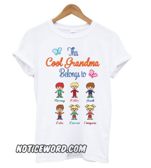 This Cool Grandma Belongs To smooth T shirt