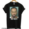 Tiger Woods mug shot – Just Dui It smooth T shirt