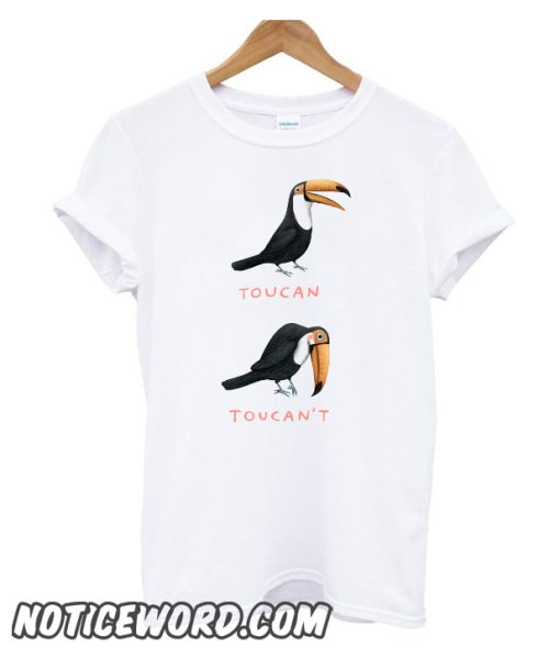 Toucan Toucan't smooth T-SHIRT