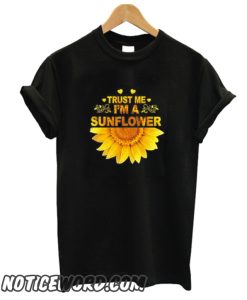 Trust Me I’m A Sunflower smooth T-Shirt