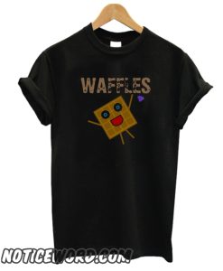 WAFFLES WAFFLES WAFFLES smooth T-Shirt