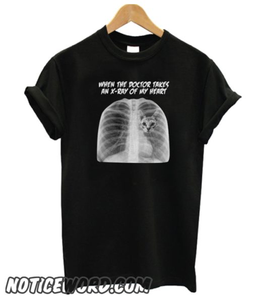 When The Doctor Takes An X-ray Of My Heart Cat smooth T-Shirt