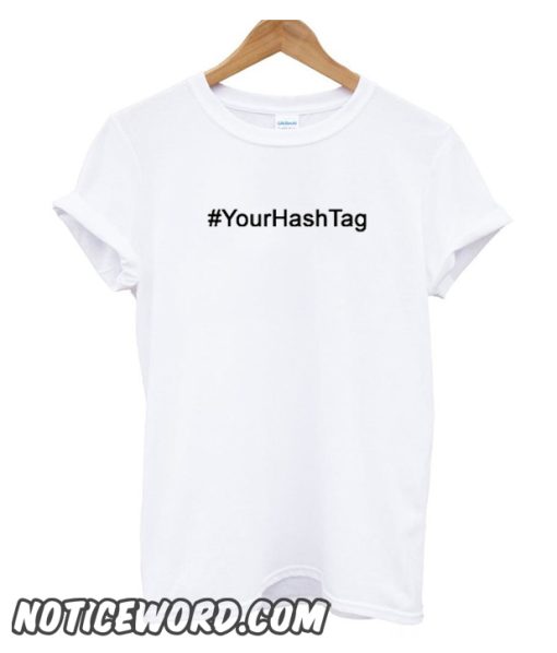 Womens Custom Personalized smooth T-Shirt Hastag Design Internet # Hash Tag Text TShirt