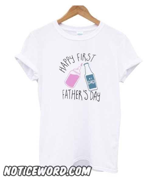 happy first father is day smooth T Shirt