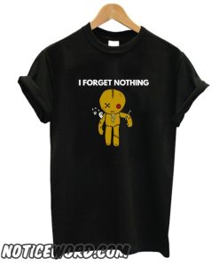 i forget nothing voodoo doll smooth T-Shirt