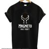 AMgneto Was Right smooth T Shirt