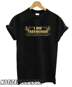 Best TAEKWONDO smooth TSHIRT