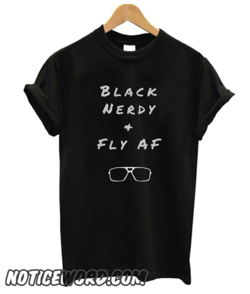 Black Nerdy & Fly AF smooth T Shirt