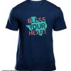 Bless your heart smooth T shirt