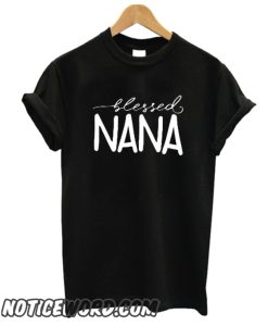 Blessed Nana smooth T Shirt