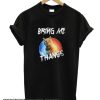 Bring Me Thanos smooth T shirt