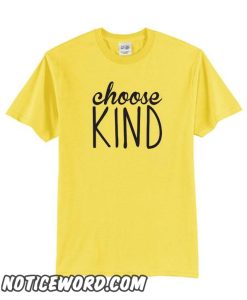 Choose Kind smooth T-Shirt