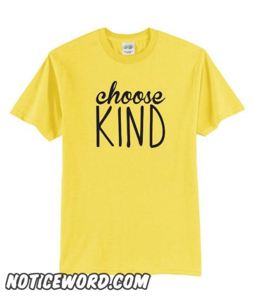 Choose Kind smooth T-Shirt