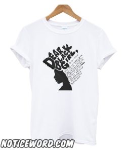 Dear Black Girl smooth T Shirt