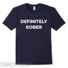 Definitely Sober Party Festival Rave Funny smooth T-shirt